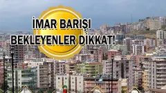 İmar Barışı Bekleyenlere Kötü Haber! Bakanlık Kapıları Kapattı: Kaçak Yapılar Yıkılacak